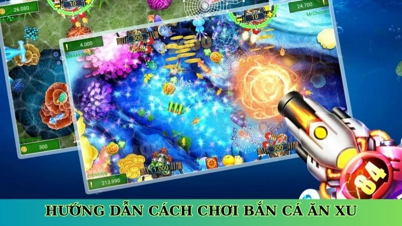 Hướng dẫn cách chơi bắn cá ăn xu