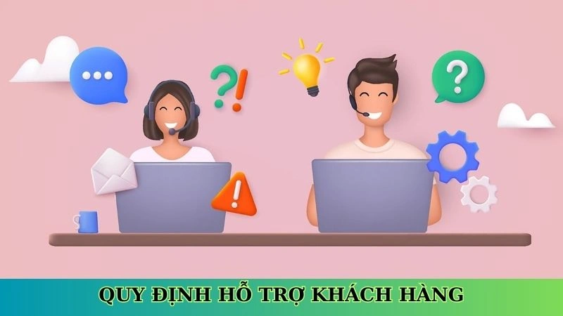Quy định hỗ trợ khách hàng