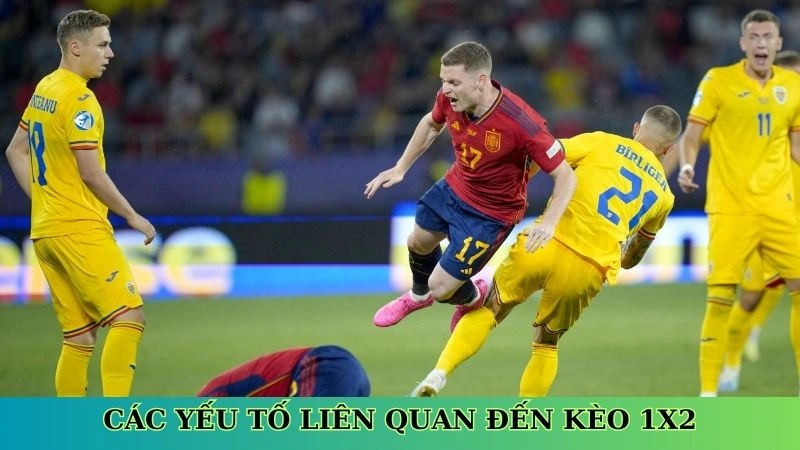 Các yếu tố liên quan đến kèo 1X2