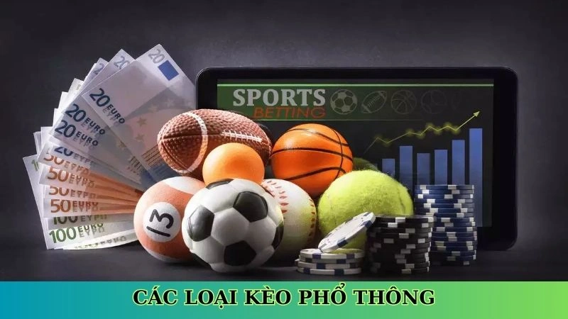 Các loại kèo phổ thông