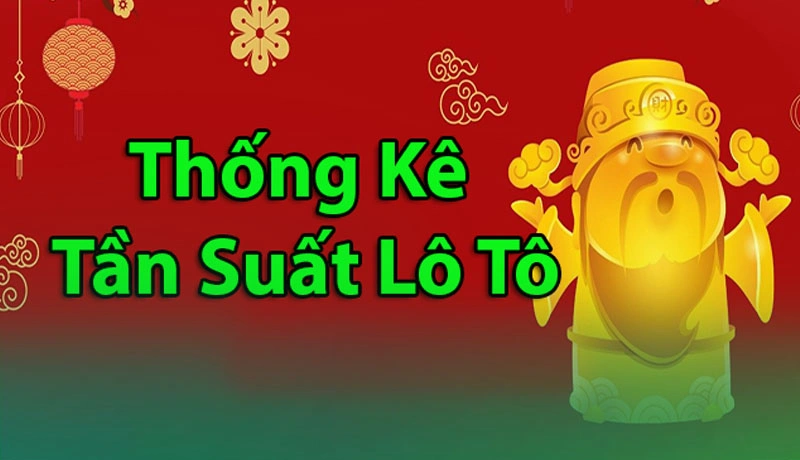 Các chiến lược thống kê tần suất lô tô thông dụng nhất